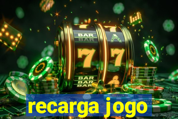 recarga jogo